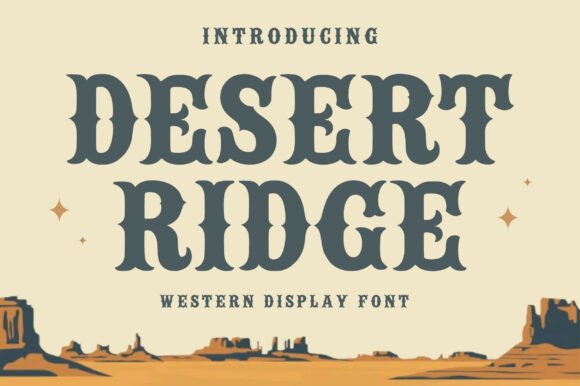 Desert Ridge Font Review: Western Display Typeface for Campaigns