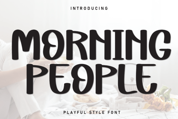 Morning People: A Handwritten Display Font with Sweet Editorial Appeal