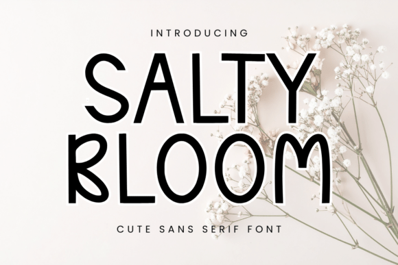 Salty Bloom: The Quirky Sans Serif Font for Small Business Branding